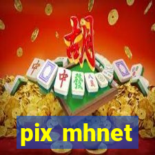 pix mhnet